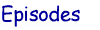 Episodes